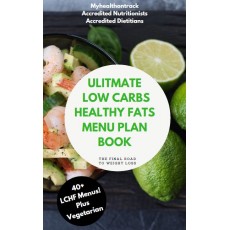 Ultimate Low Carbs Healthy Fats Menu Plan Book - My Health on Track